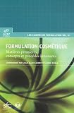 Formulation cosmétique : Matières premières, concepts et procédés innovants