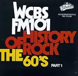 History of Rock: The 60's, Pt. 1 - WCBS FM 101