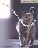 Miam Miaou : Conseils et recettes pour chat moderne
-> Cliquez ici pour davantage d'informations sur ce livre Miam Miaou : Conseils et recettes pour chat moderne - Cliquez ici pour davantage d'informations sur ce livre