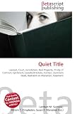 Quiet Title: Lawsuit, Court, Jurisdiction, Real Property, Privity of Contract, Ejectment, Leasehold Estate, Eviction, Quitclaim Deed, Restraint on Alienation, Easement