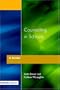 Counselling in Schools - A Reader