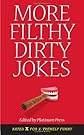 More Filthy Dirty Jokes