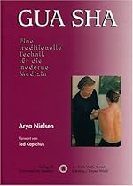 Nielsen, A: Gua Sha - Eine traditionelle Technik f&uuml;r die mod