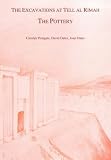 The Excavations at Tell Al Rimah: The Pottery (Iraq Archaeological Reports , No 4)