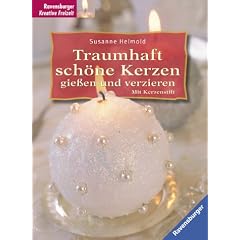 Traumhaft schöne Kerzen gießen und verzieren (Taschenbuch)