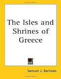 The Isles And Shrines of Greece