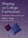 Shaping the College Curriculum: Academic Plans in Action by Joan S. Stark ISBN 0205167063