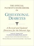 The Official Patient's Sourcebook on Gestational Diabetes