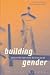 Bücher : building gender: Architektur und Geschlecht