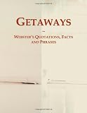 Getaways: Webster's Quotations, Facts and Phrases