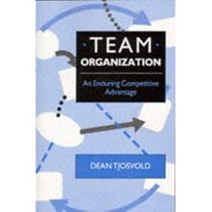Team Organization: An Enduring Competitive Advantage (Wiley Series in Industrial & Organizational Psychology)