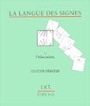 La langue des signes : L'�ducation