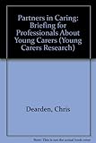 Partners in caring : a briefing for professionals about young carers