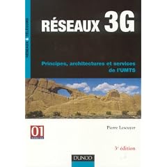 R�seaux 3G : Principes, architectures et services de l'UMTS