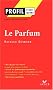 Profil d'une oeuvre : Le Parfum de S�skind