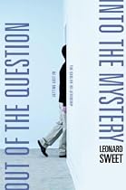 Out of the Question...Into the Mystery: Getting Lost in the GodLife Relationship