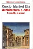 Architettura e citta. I modelli e la prassi