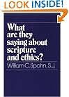 What Are They Saying About Scripture and Ethics? (Fully Revised and Expanded Edition)