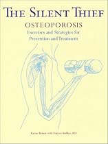 The Silent Thief: Bone-Building Exercises and Essential Strategies to Prevent and Treat Osteoporosis (Your Personal Health)
