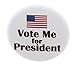 A&T Designs Vote Me for President (American Flag) 1.25