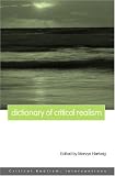 Dictionary of Critical Realism (Critical Realism: Interventions) (Critical Realism: Interventions)