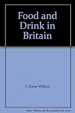 Food and drink in Britain : from the stone age to recent times