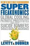 SuperFreakonomics 1st (first) edition Text Only