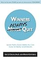 Winners Always Quit ... Seven Pretty Good Habits You Can Swap for Really Great Results