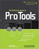 The Musician's Guide to Pro Tools John Keane