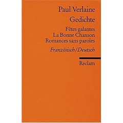 Gedichte: F�tes galantes, La Bonne Chanson, Romances sans paroles: Franz. /Dt