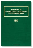 Advances in Carbohydrate Chemistry and Biochemistry, Vol. 50