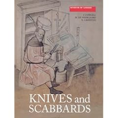 Knives and Scabbards (Medieval Finds from Excavations in London)