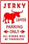 JERKY LOVER PARKING beef game food fun sign
