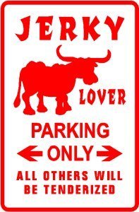 Jerky Lover Parking Sign