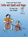Cello mit Spa&szlig; und Hugo: Ein neuer Weg zum Cellospiel - Band 2 - Gerhard Mantel, Renate Mantel