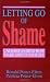 Letting Go of Shame: Understanding How Shame Affects Your Life