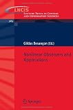 Nonlinear Observers and Applications (Lecture Notes in Control and Information Sciences)