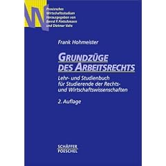 Grundz�ge des Arbeitsrechts: Lehr- und Studienbuch f�r Studierende der Rechts- und Wirtschaftswissenschaften