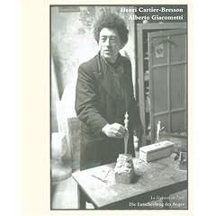 Henri Cartier Bresson - Alberto Giacometti. Die Entscheidung des Auges (Gebundene Ausgabe)