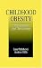 Childhood Obesity: Prevention and Treatment