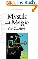 Mystik und Magie der Zahlen. Das Standardwerk �ber die Doppelnatur der Zahlen
