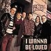I Wanna Be Loved