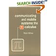 Communicating and Mobile Systems: the Pi-Calculus
