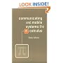 Communicating and Mobile Systems: the Pi-Calculus