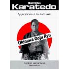 Traditional Karate-Do: Okinawa Goju Ryu : Applications of the Kata, Part 2 (Traditional Karate-Do, 4)