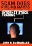 Scam Dogs And Mo-Mo Mamas: Inside the Wild and Woolly World of Internet Stock Trading