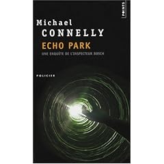 Echo Park : Une enqu�te de l'inspecteur Bosch