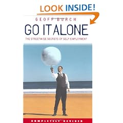 Go it Alone: The Streetwise Secrets of Self-employment