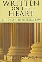 Written on the Heart: The Case for Natural Law