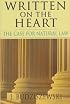 Written on the Heart: The Case for Natural Law